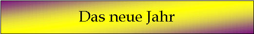 Das neue Jahr